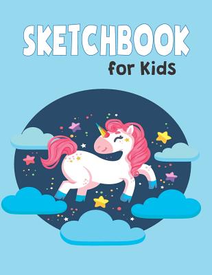 Sketchbook for Kids: Children Sketch Book for Drawing Practice, Unicorn  Cover Volume 3 (Paperback)