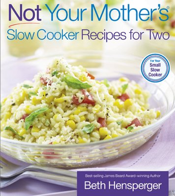 Not Your Mother's Slow Cooker Recipes for Two Cover Image