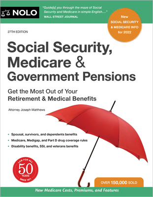 Social Security, Medicare & Government Pensions: Get the Most Out of Your Retirement and Medical Benefits Cover Image