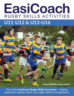 EasiCoach Rugby Skills Activities: U11-U12 & U13-U16