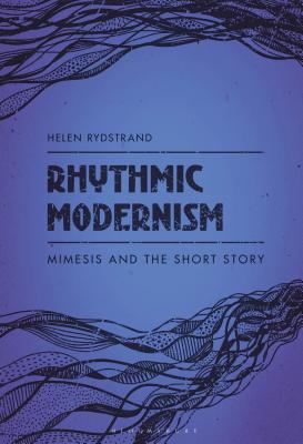 Rhythmic Modernism: Mimesis and the Short Story Cover Image