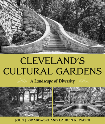 Cleveland's Cultural Gardens: A Landscape of Diversity Cover Image