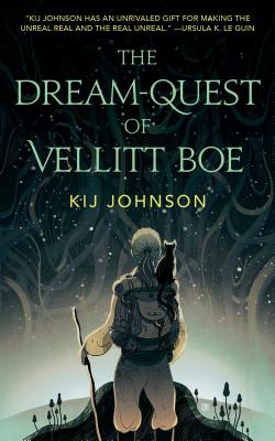 The Dream-Quest of Vellitt Boe By Kij Johnson Cover Image
