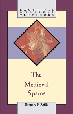 The Medieval Spains (Cambridge Medieval Textbooks)
