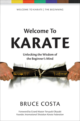 Welcome to Karate: Unlocking the Wisdom of the Beginner's Mind Cover Image