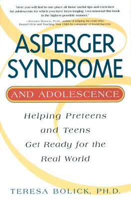 Asperger Syndrome and Adolescence: Helping Preteens and Teens Get Ready for the Real World Cover Image