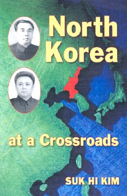 North Korea at a Crossroads By Suk Hi Kim Cover Image