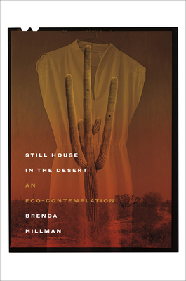 Still House in the Desert: An Eco-Contemplation (Wesleyan Poetry)