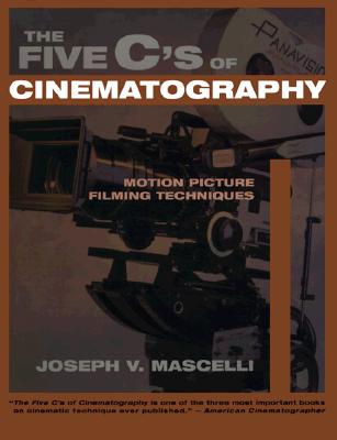 Five C's of Cinematography: Motion Picture Filming Techniques Cover Image