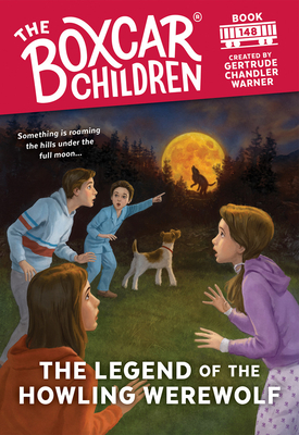 The Legend of the Howling Werewolf (The Boxcar Children Mysteries #148)