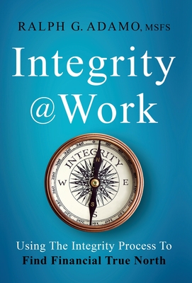 Integrity @ Work: Using The Integrity Process To Find Financial