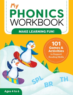 My Phonics Workbook: 101 Games and Activities to Support Reading Skills Cover Image