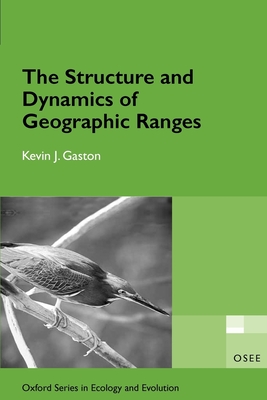 The Structure and Dynamics of Geographic Ranges: Osee (Oxford Ecology and Evolution)