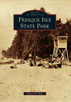 Presque Isle State Park (Images of America (Arcadia Publishing)) Cover Image