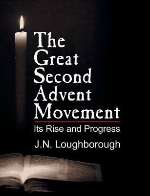 The Great Second Advent Movement By John Norton Loughborough Cover Image