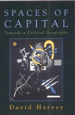 Spaces of Capital: Towards a Critical Geography Cover Image