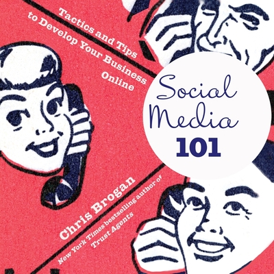 Social Media 101 Lib/E: Tactics and Tips to Develop Your Business Online Cover Image