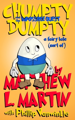 Chumpty Dumpty: and the Impossible Quest