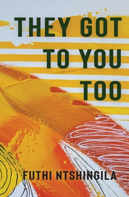 They Got to You Too: A Novel Cover Image