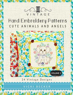 Vintage Hand Embroidery Patterns Cute Animals and Angels: 24 Authentic Vintage Designs Cover Image