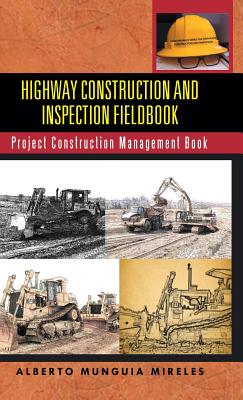 Highway Construction and Inspection Fieldbook: Project Construction Management Book Cover Image