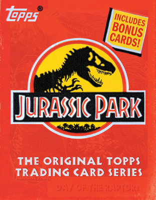 Jurassic Park: The Original Topps Trading Card Series By The Topps Company, Gary Gerani (Introduction by), Chip Kidd (Afterword by) Cover Image