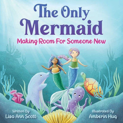 The Only Mermaid: Making Room For Someone New Cover Image