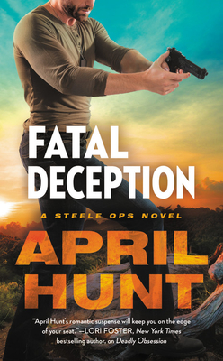 Fatal Deception (Steele Ops #3) By April Hunt Cover Image