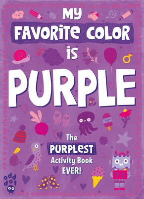 My Favorite Color Activity Book: Purple By Odd Dot, Maria Neradova (Illustrator) Cover Image