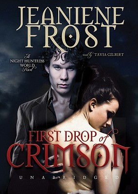 Cover for First Drop of Crimson (Night Huntress World Novels (Audio) #1)
