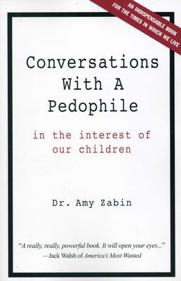 Conversations With A Pedophile: In the Interest of Our Children Cover Image