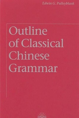 Outline of Classical Chinese Grammar Cover Image