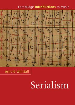 Serialism (Cambridge Introductions to Music)