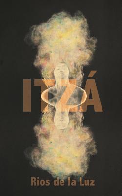 Itzá By Rios de la Luz Cover Image