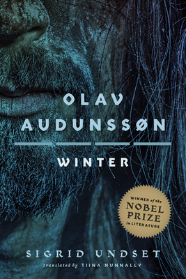 Olav Audunssøn: IV. Winter By Sigrid Undset, Tiina Nunnally (Translated by) Cover Image