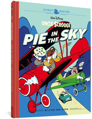 Walt Disney's Uncle Scrooge: Pie in the Sky: Disney Masters Vol. 18 (The Disney Masters Collection)