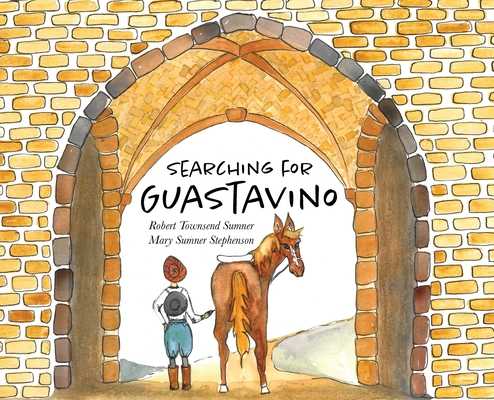 Searching for Guastavino By Robert T. Sumner, Mary S. Stephenson, Robert T. Sumner (Illustrator) Cover Image