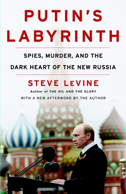 Putin's Labyrinth: Spies, Murder, and the Dark Heart of the New Russia Cover Image