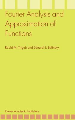 Fourier Analysis and Approximation of Functions Cover Image