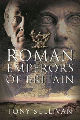 The Roman Emperors of Britain Cover Image