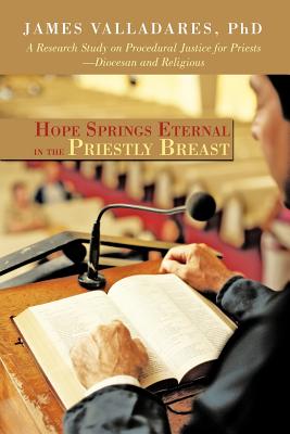 Hope Springs Eternal in the Priestly Breast: A Research Study on Procedural Justice for Priests-Diocesan and Religious Cover Image