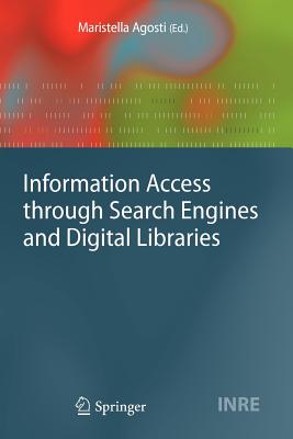 Information Access Through Search Engines and Digital Libraries (Information Retrieval #22) Cover Image