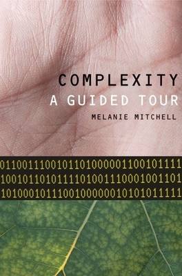 Complexity a Guided Tour C By Melanie Mitchell Cover Image