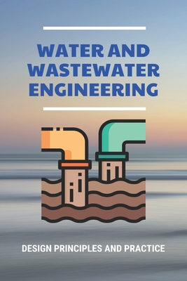 Water And Wastewater Engineering: Design Principles And Practice: Industrial Wastewater Characteristics Cover Image