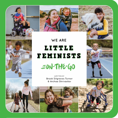 We Are Little Feminists: On-The-Go By Brook Sitgraves Turner, Archaa Shrivastav Cover Image