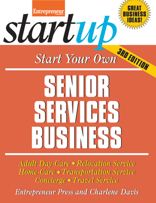Cover for Start Your Own Senior Services Business (Startup)