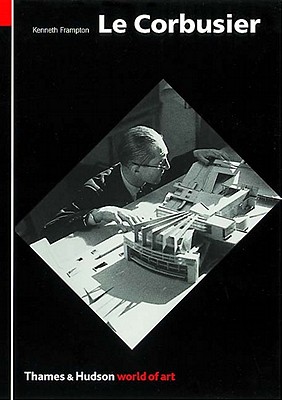 Le Corbusier (World of Art) By Kenneth Frampton Cover Image