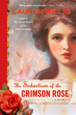 The Seduction of the Crimson Rose (Pink Carnation #4) Cover Image