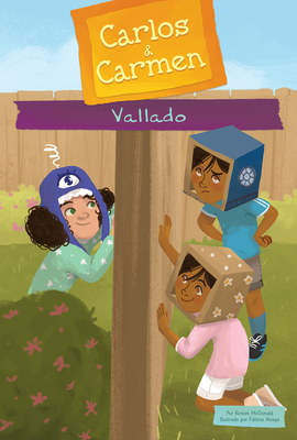 Vallado (Fenced In) By Kirsten McDonald, Fátima Anaya (Illustrator) Cover Image