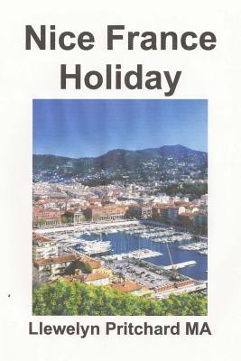 Nice France Holiday By Llewelyn Pritchard Cover Image